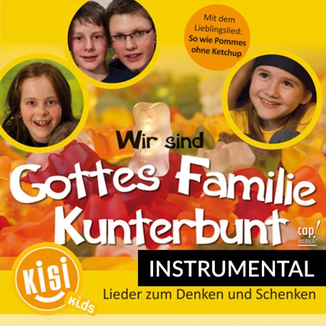 Wir sind Gottes Familie Kunterbunt  -  Lieder zum Denken und Schenken (Instrumental-CD)
