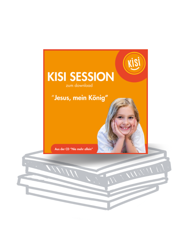 KISI-Session "Jesus, mein König" (download)