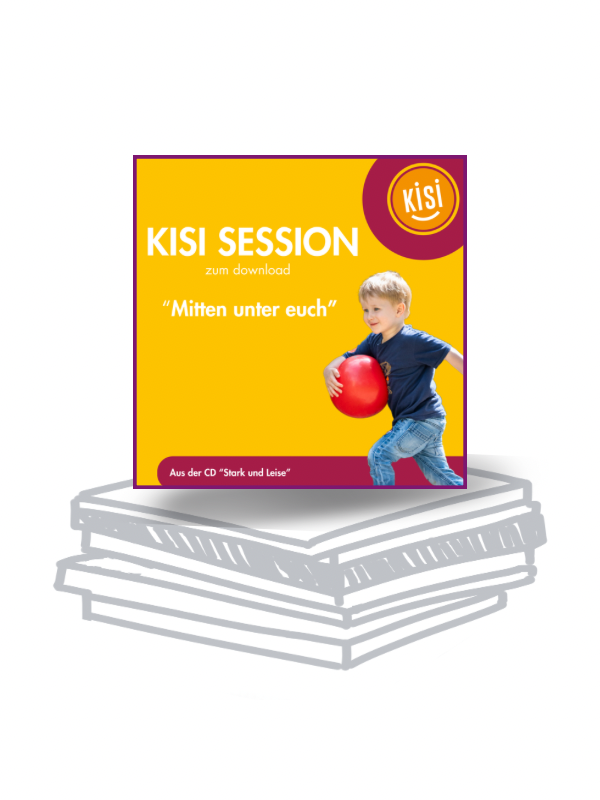 KISI-Session "Mitten unter euch" (download)