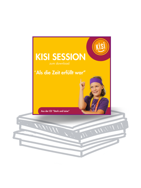 KISI-Session "Als die Zeit erfüllt war" (download)