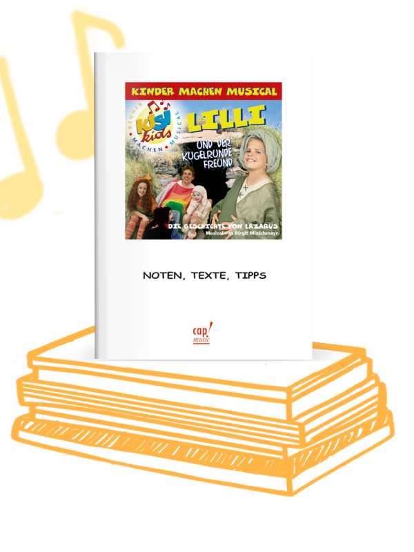 Lilli und der kugelrunde Freund (Lieder- und Textheft)